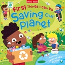 Miles Kelly - First Things I can do saving our planet - 10422