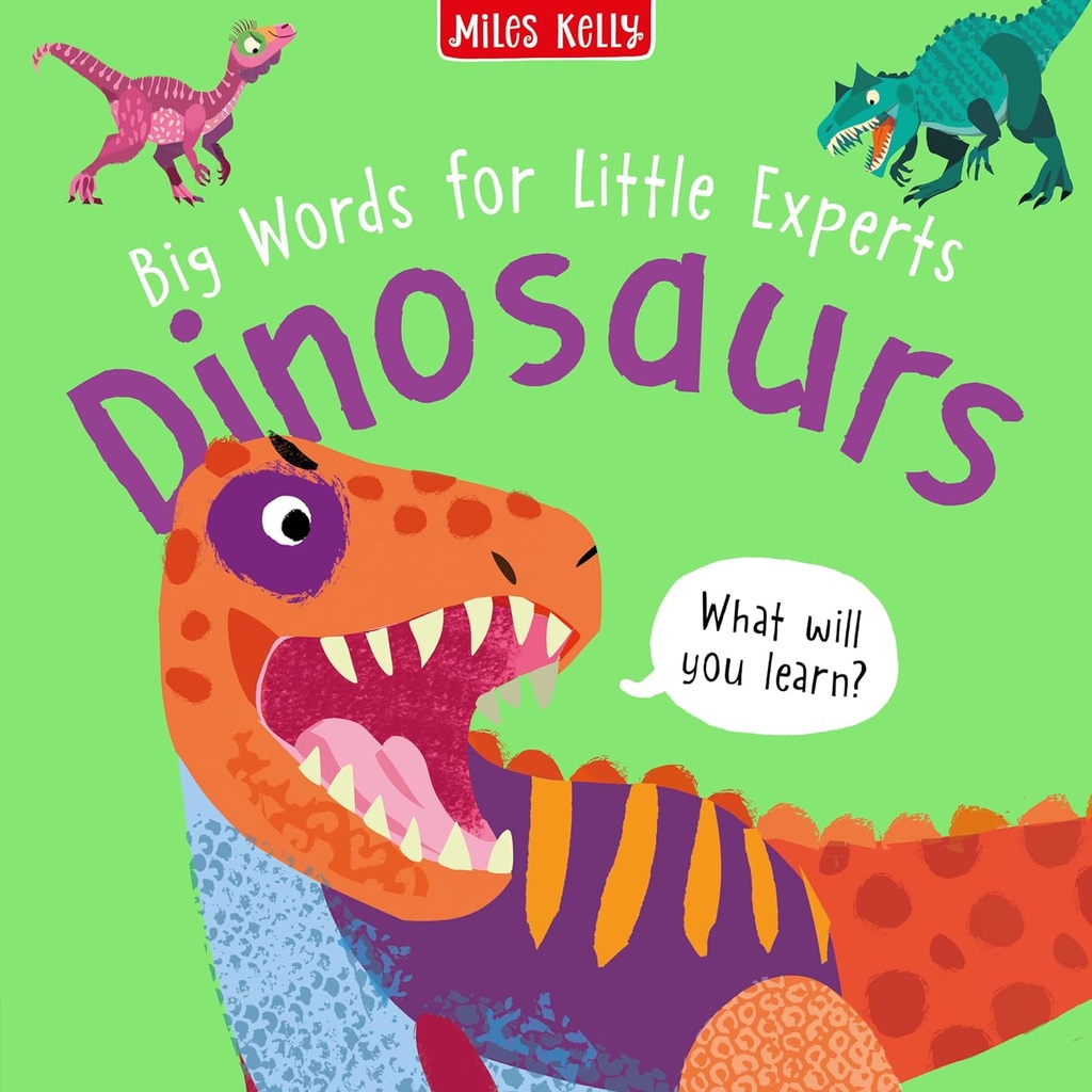 Miles Kelly - Big words for little experts Dinosaurs-10431